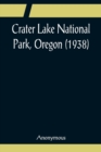 Crater Lake National Park, Oregon (1938) - Book