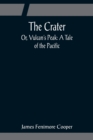 The Crater; Or, Vulcan's Peak : A Tale of the Pacific - Book