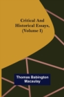 Critical and Historical Essays, (Volume I) - Book