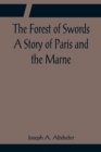 The Forest of Swords A Story of Paris and the Marne - Book