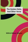 The Golden Helm, and Other Verse - Book