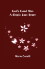 God's Good Man : A Simple Love Story - Book