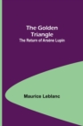 The Golden Triangle : The Return of Arsene Lupin - Book