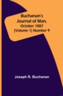 Buchanan's Journal of Man, October 1887 (Volume 1) Number 9 - Book