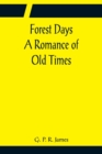 Forest Days A Romance of Old Times - Book