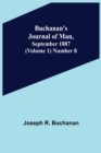 Buchanan's Journal of Man, September 1887 (Volume 1) Number 8 - Book
