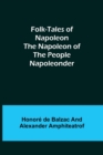 Folk-Tales of Napoleon The Napoleon of the People; Napoleonder - Book