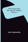 The Forsyte Saga, The Man Of Property Volume I - Book