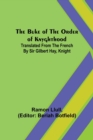 The Buke of the Order of Knyghthood; Translated from the French by Sir Gilbert Hay, Knight - Book