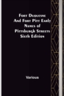 Fort Duquesne and Fort Pitt Early Names of Pittsburgh Streets Sixth Edition - Book