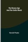 The Bronze Age and the Celtic World - Book