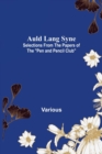 Auld Lang Syne : Selections from the Papers of the Pen and Pencil Club - Book