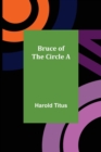 Bruce of the Circle A - Book