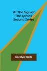 At the Sign of the Sphinx. Second series - Book