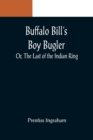 Buffalo Bill's Boy Bugler; Or, The Last of the Indian Ring - Book