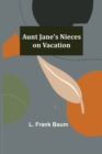 Aunt Jane's Nieces on Vacation - Book