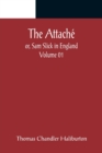 The Attache; or, Sam Slick in England - Volume 01 - Book