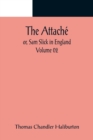 The Attache; or, Sam Slick in England - Volume 02 - Book