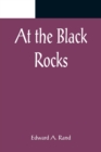 At the Black Rocks - Book