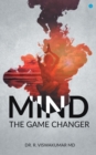 Mind, the Game Changer - Book