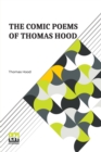 The Comic Poems Of Thomas Hood : With A Preface By Thomas Hood The Younger. - Book