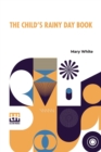 The Child's Rainy Day Book - Book