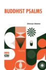 Buddhist Psalms : Translated From The Japanese Of Shinran Sh&#333;nin By S. Yamabe And L. Adams Beck - Book