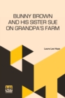 Bunny Brown And His Sister Sue On Grandpa's Farm - Book