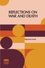 Reflections On War And Death : Authorized English Translation By Dr. A. A. Brill And Alfred B. Kuttner - Book