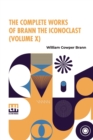 The Complete Works Of Brann The Iconoclast (Volume X) - Book