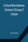 Critical Miscellanies, (Volume I) Essay 2 : Carlyle - Book