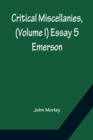 Critical Miscellanies, (Volume I) Essay 5 : Emerson - Book
