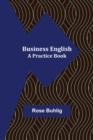 Business English : A Practice Book - Book