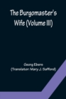 The Burgomaster's Wife (Volume III) - Book