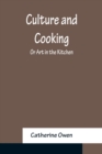 Culture and Cooking; Or Art in the Kitchen - Book