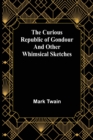 The Curious Republic of Gondour and Other Whimsical Sketches - Book