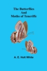 The Butterflies and Moths of Teneriffe - Book