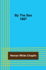 By The Sea 1887 - Book