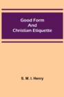 Good Form and Christian Etiquette - Book