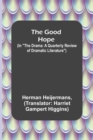The Good Hope; (In The Drama : A Quarterly Review of Dramatic Literature) - Book