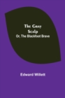The Gray Scalp; Or, The Blackfoot Brave - Book