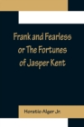 Frank and Fearless or The Fortunes of Jasper Kent - Book