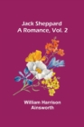 Jack Sheppard : A Romance, Vol. 2 - Book