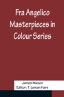 Fra Angelico Masterpieces in Colour Series - Book