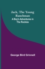 Jack, the Young Ranchman : A Boy's Adventures in the Rockies - Book