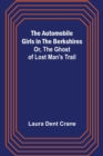 The Automobile Girls in the Berkshires; Or, The Ghost of Lost Man's Trail - Book