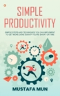 Simple Productivity : Simple Steps And Techniques You Can Implement To Get More Done Even If You're Short On Time - Book