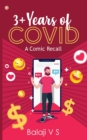 3+Years of COVID - A Comic Recall : Out and Out Comedy with a lot of stories /spoof / raps / poems / - Book