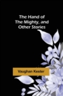 The Hand of the Mighty, and Other Stories - Book
