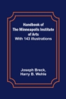 Handbook of the Minneapolis Institute of Arts; With 143 Illustrations - Book